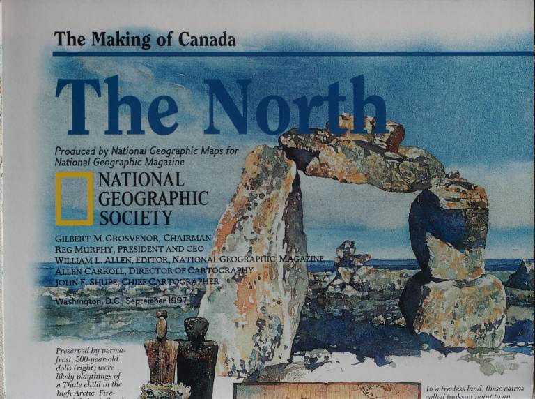 National Geographic Society Map: The Making of Canada - The North 1997