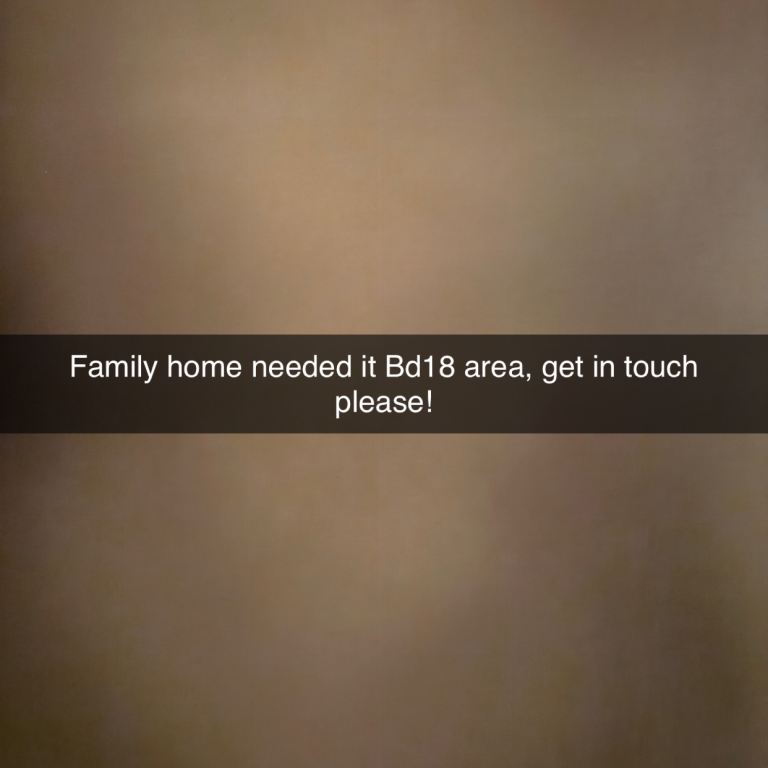 3/4 house needed in bd18. Will be a family home. 