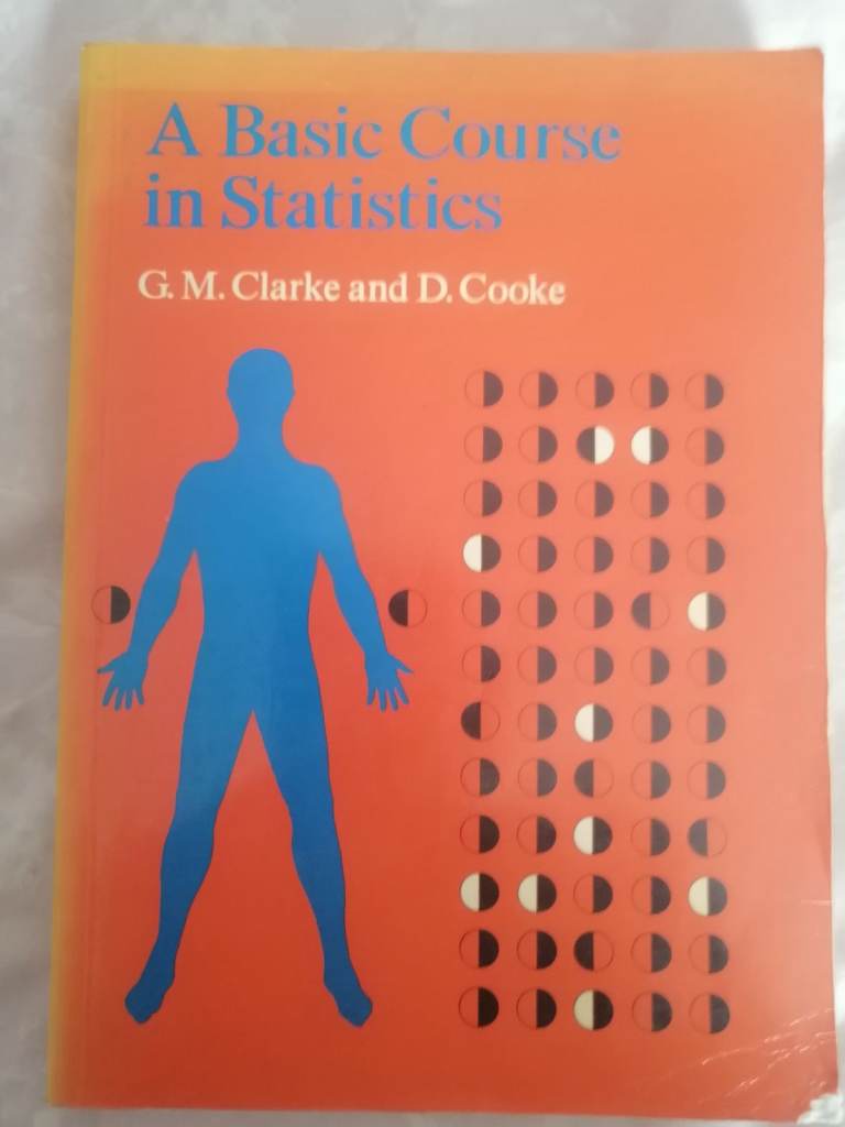 A Basic Course in Statistics (Clarke & Cooke)