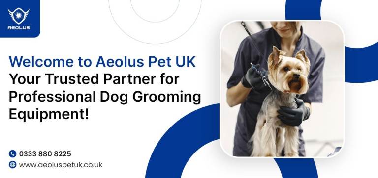Trusted Dog Grooming Equipment for Groomers Across the UK