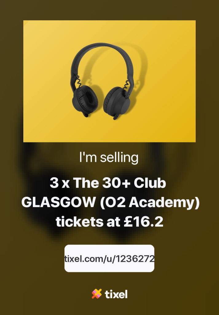 3x tickets 30+ club Glasgow
