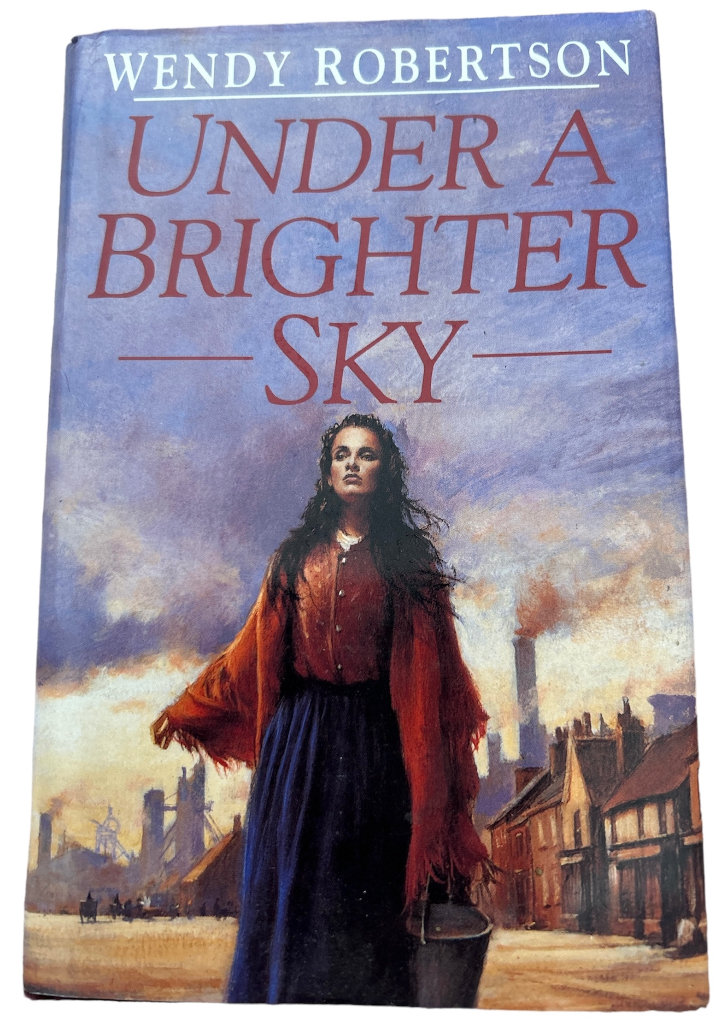 Under a Brighter Sky Wendy Robertson Hardback 1993 1st Edition 