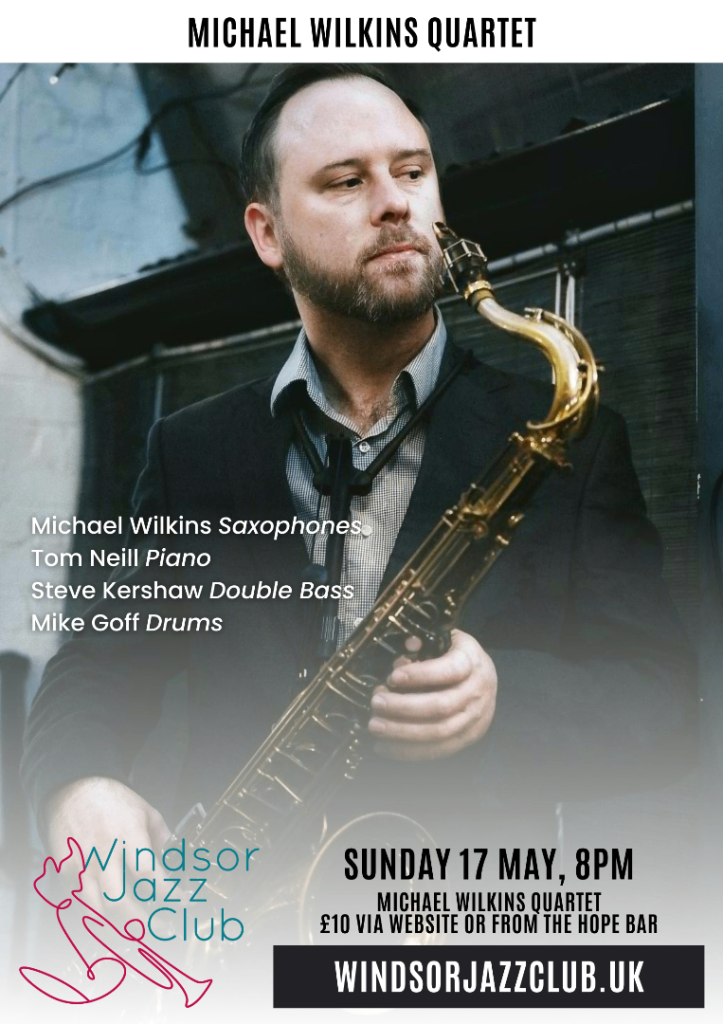 Windsor Jazz Club: Michael Wilkins Quartet