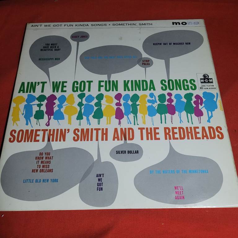 Somethin' Smith And The Redheads 1961 MGM LP "Ain't We Got Fun Kinda Songs" Near Mint r2/6
