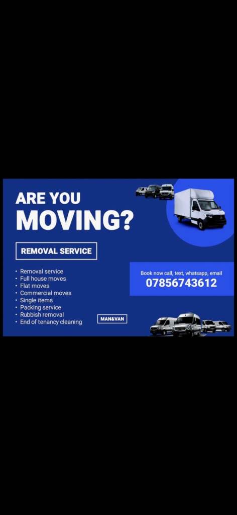 Man and Van / Removals - Man With Van, House Moves | Affordable, Reliable | Rubbish removal