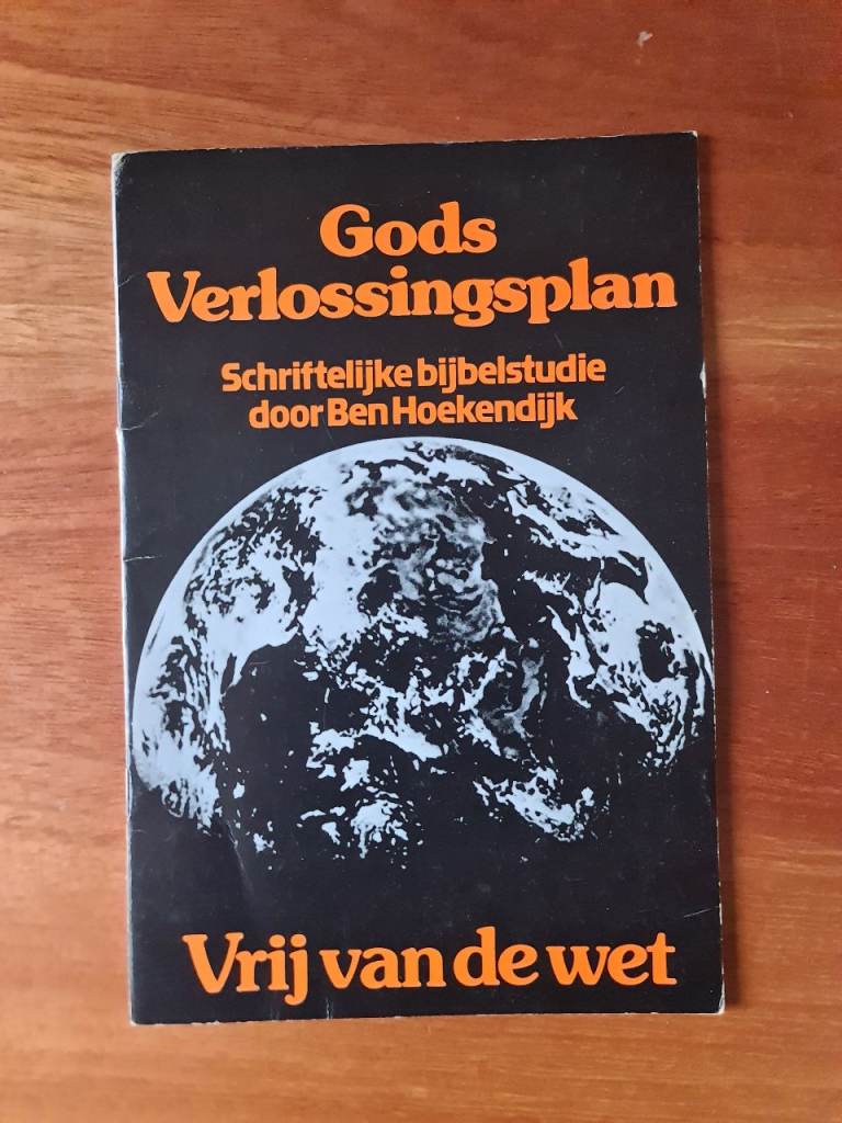 Gods Verlossingsplan: Vrij van de wet. Ben Hoekendijk