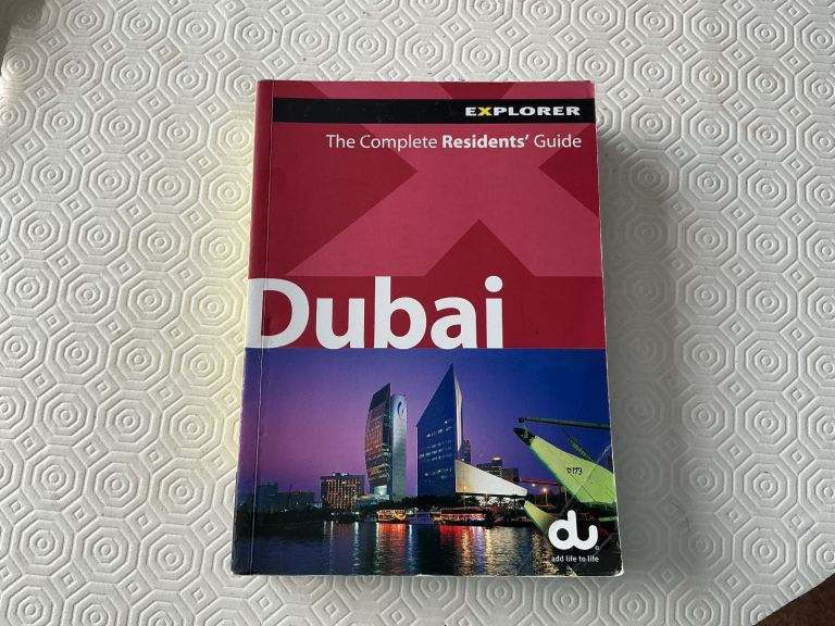 DUBAI. EXPLORER. THE COMPLETE RESIDENTS’ GUIDE