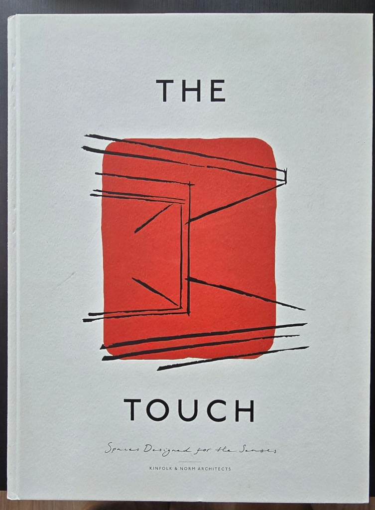 The Touch: Spaces designed for the senses