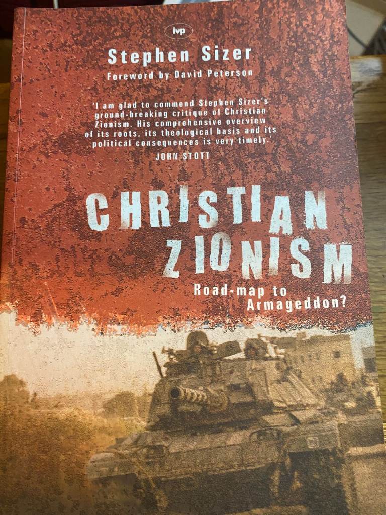 CHRISTIAN ZIONISM: Road-Map to Armageddon? by Stephen Sizer.