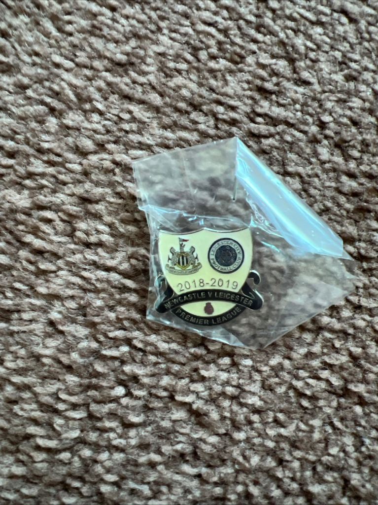 Newcastle united v Leicester 2018-2019 Season pin badge New  Brand new