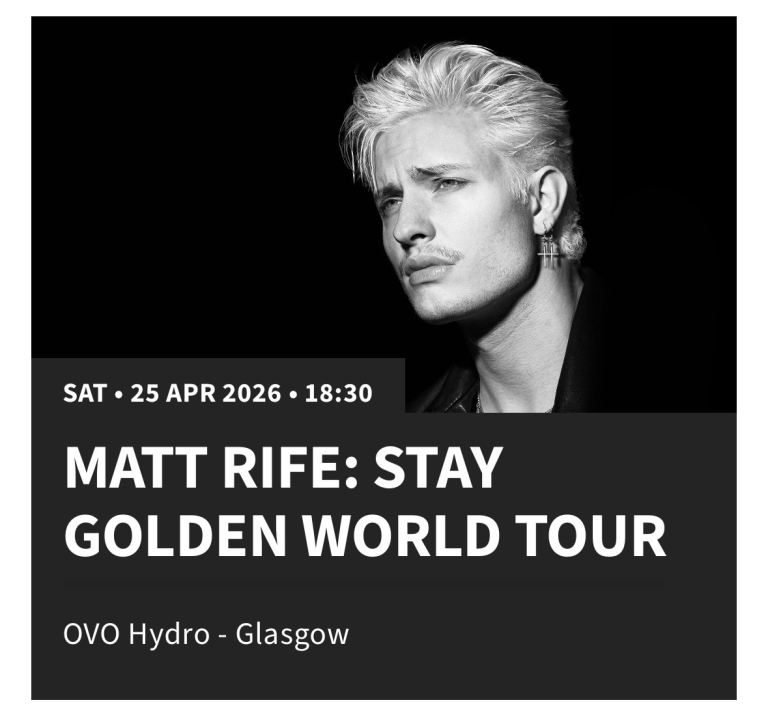 MATT RIFE 25th April - Glasgow Hydro 