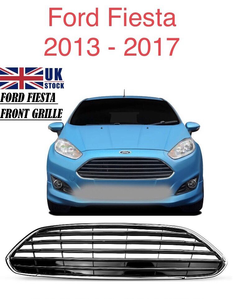 Ford Fiesta. Main Grill. 2013 - 2017. New 