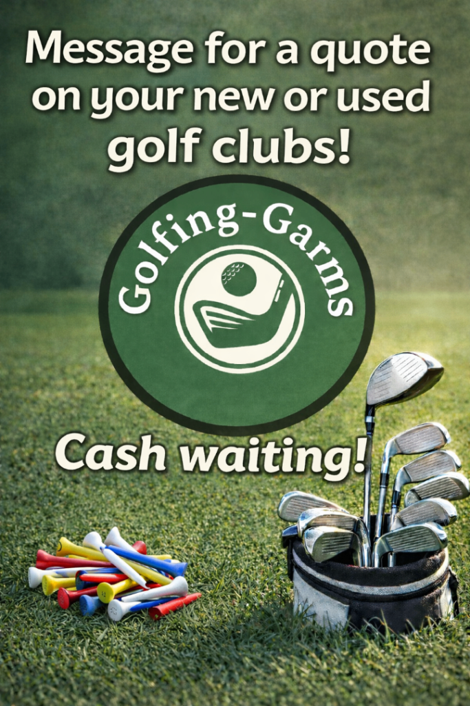 Golf Equipment & Clubs Wanted!