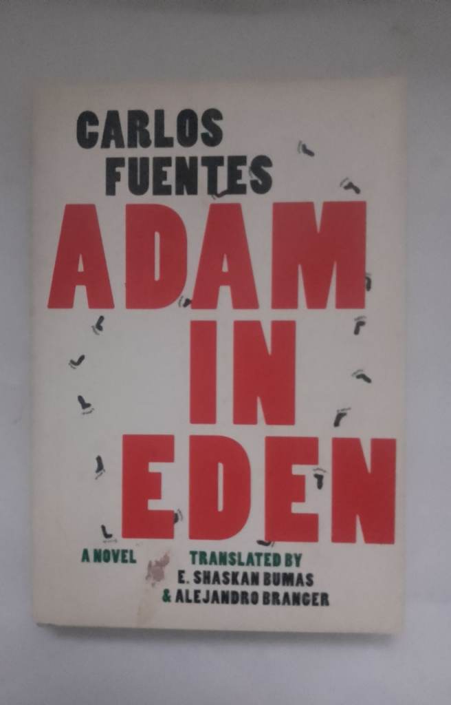 Adam in Eden by Carlos Fuentes (hardback)