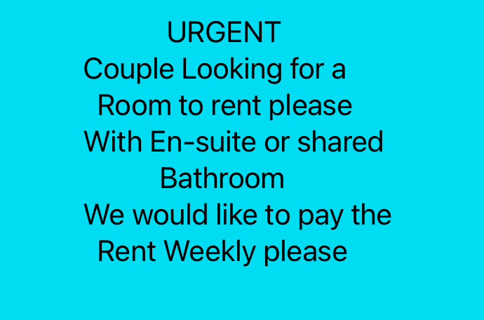 Urgent - Couple looking for a room to rent or a studio flat to rent please.