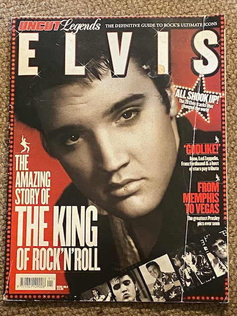 Elvis Magazine: 'The Amazing Story of Elvis Presley' Uncut Legends *EX*