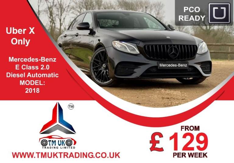 PCO CAR HIRE MERCEDES BENZ E CLASS DIESEL AUTOMATIC 2018 *FROM ONLY £129 P/W* UBER READY FOR RENT