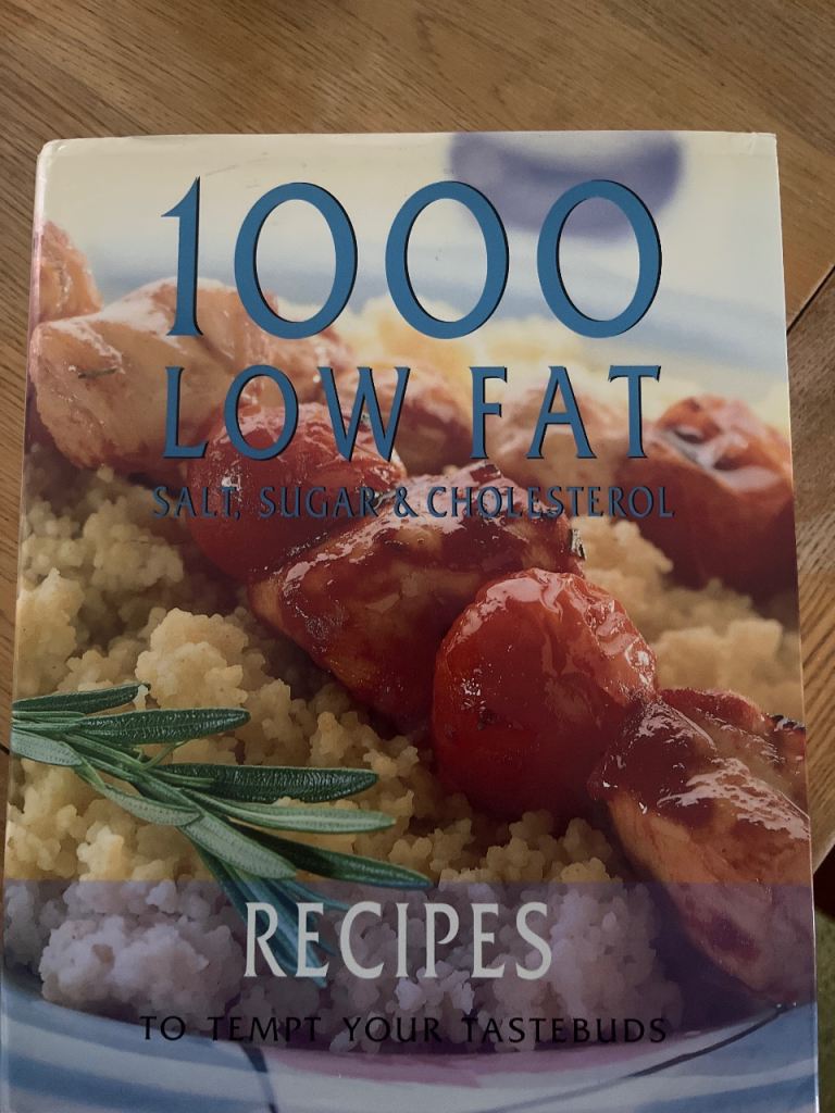 1000 Low Fat, Salt, Sugar & Cholesterol Recipes Cookbook