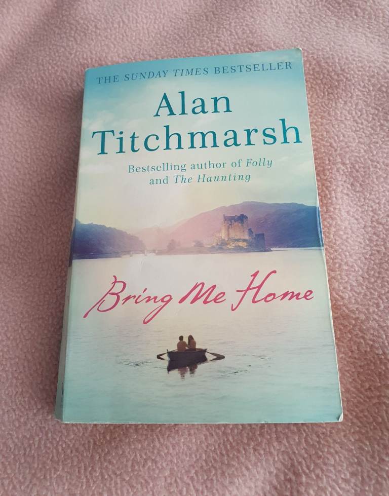 Alan Titchmarsh - Bring Me Home (Paperback)