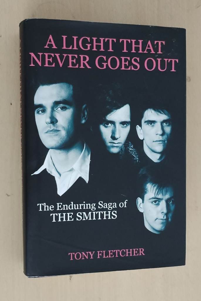 image for A Light That Never Goes Out : The Enduring Saga of the Smiths by Tony Fletcher