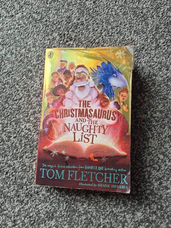 The Christmasaurus and the Naughty List by Tom Fletcher – Kids Christmas Book