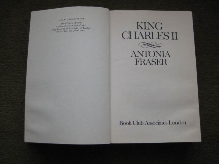 King Charles II by Antonia Fraser - First edition 1979 for £8.00