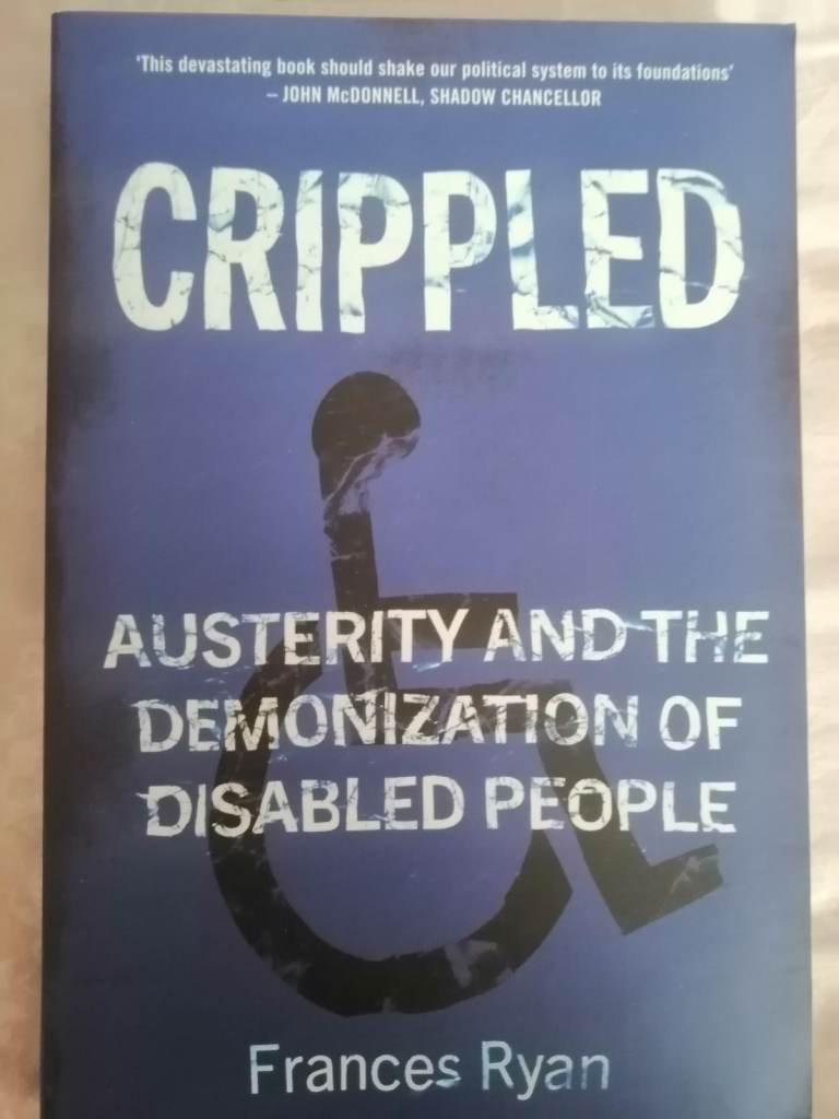 CRIPPLED - AUSTERITY AND THE DEMONIZATION OF DISABLED PEOPLE - Frances Ryan
