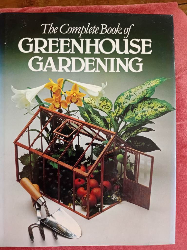 Complete Book of Greenhouse Gardening