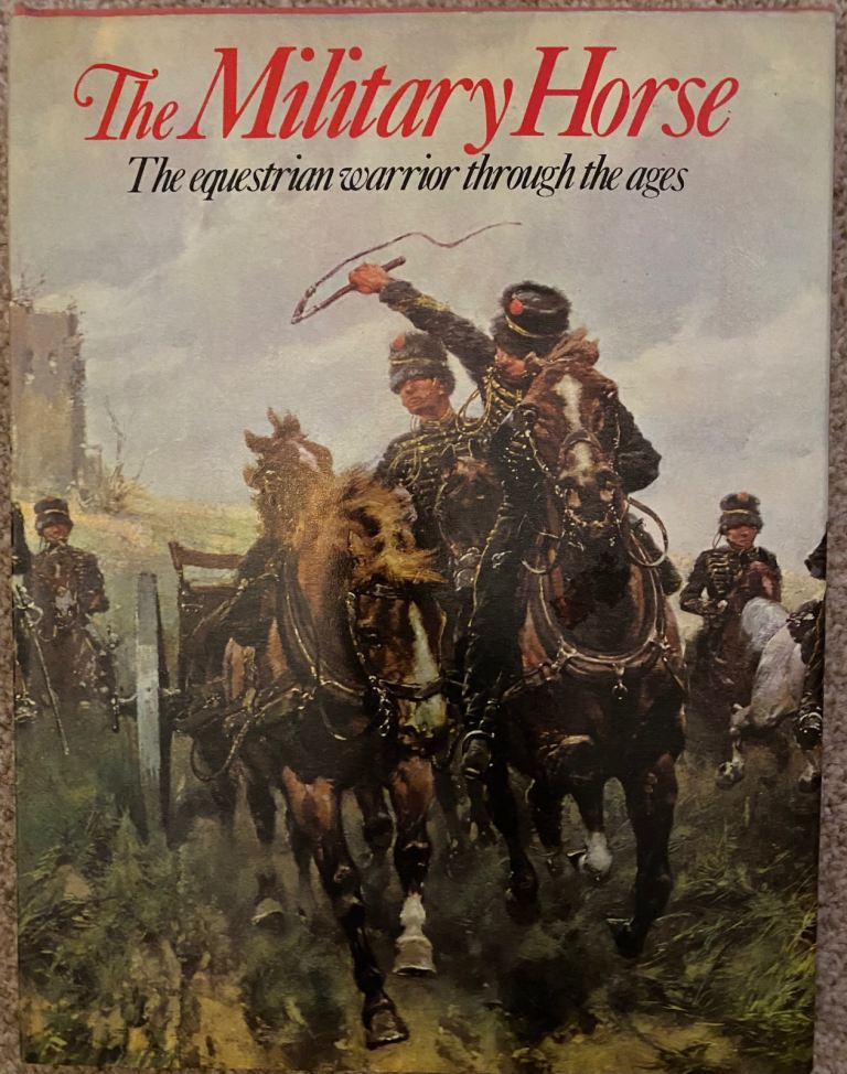 Military Horse, equestrian warrior through the ages