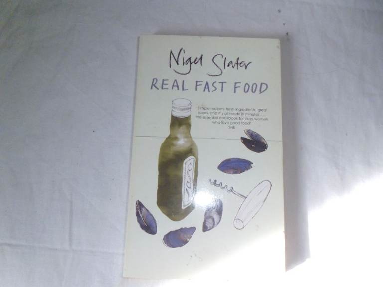 COOK BOOK - REAL FAST FOOD BY NIGEL SLATER