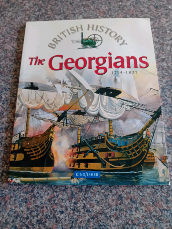 King fisher book The Georgians 1714 - 1837 good condition