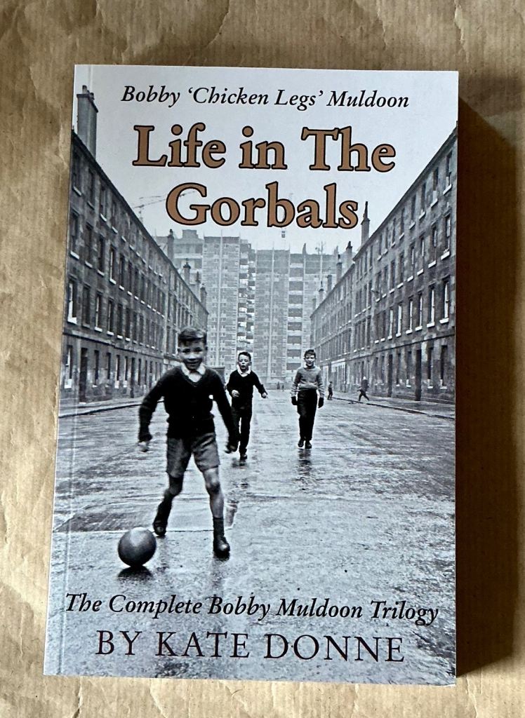 Bobby 'Chicken Legs' Muldoon: Life in the Gorbals Book by Kate Donne