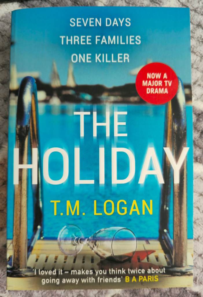 The Holiday by T.M. Logan - Paperback Thriller, Great Read