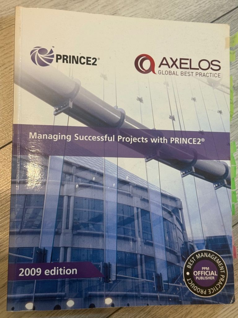 Managing Successful Projects with PRINCE2: 2009 Edition By Office of Government and self study guide