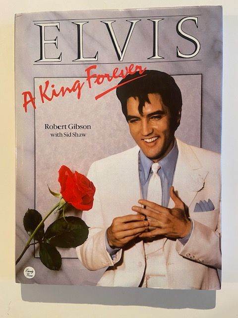 Elvis Book 'Elvis 'A King Forever'