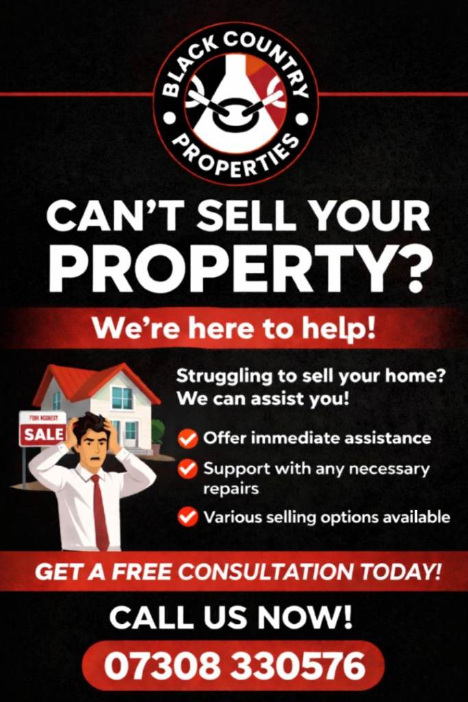 WE BUY HOUSES AND FLATS IN THE BLACK COUNTRY!!!!