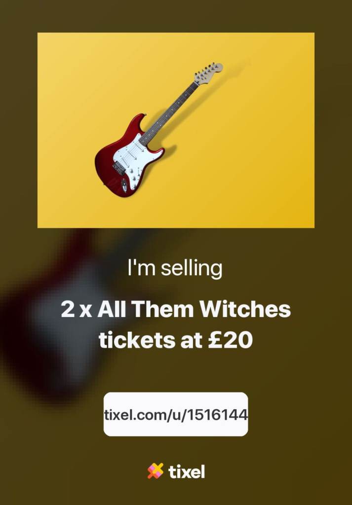 2 x All Them Witches Tickets – £20 Each