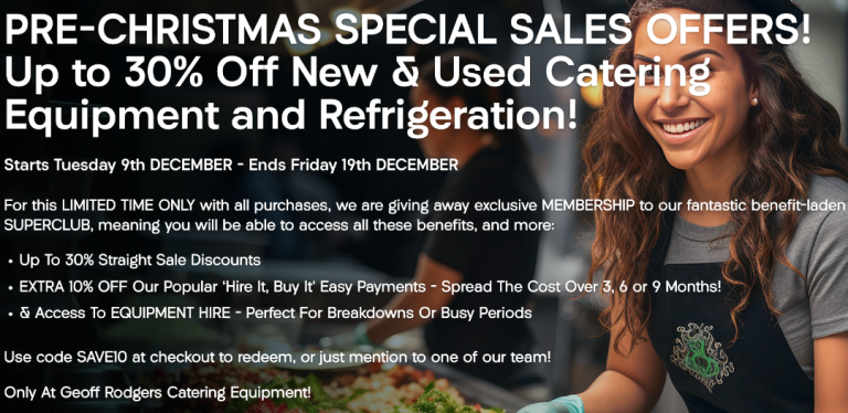 PRE-CHRISTMAS SPECIAL SALES OFFERS! Up to 30% off Catering Equipment ENDS FRIDAY 19TH DECEMBER! 