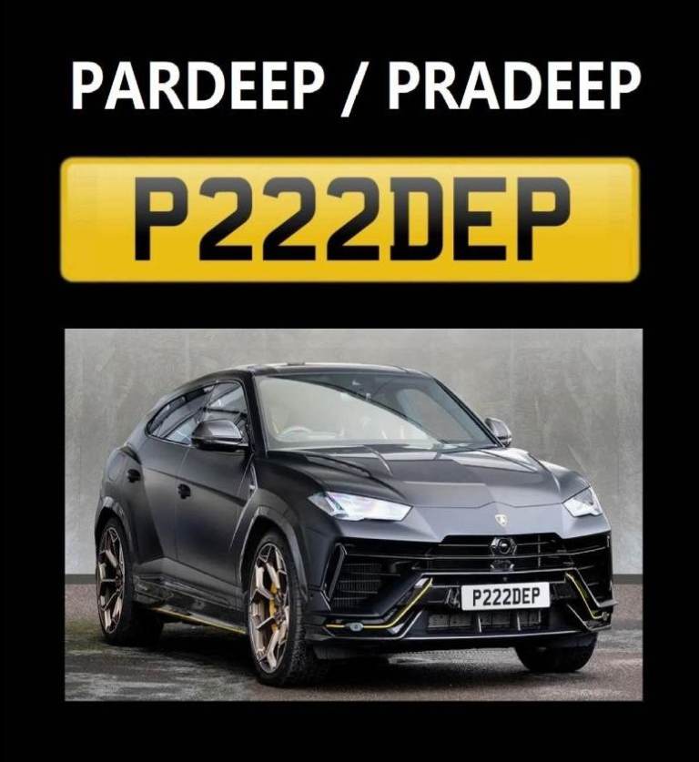 PARDEEP PRADEEP PARDIP CHERISHED PRIVATE NUMBER PLATE REG - P222DEP