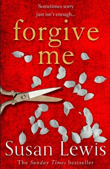 Forgive Me by Susan Lewis – The Sunday Times Bestseller