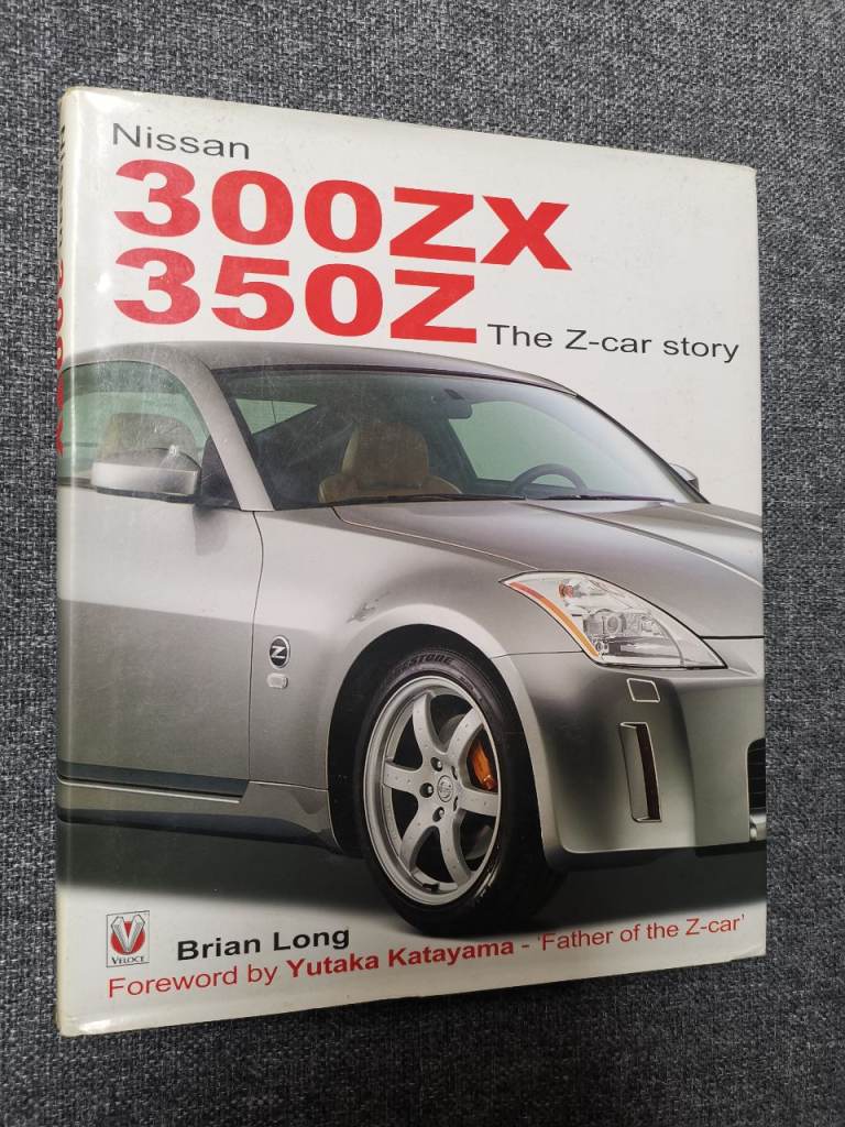 Nissan 300ZX 350Z - The Z Car Story by Brian Long