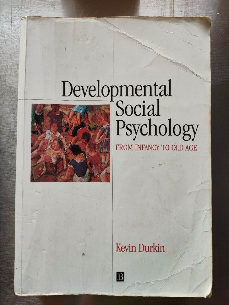 Developmental Social Psychology, by Kevin Durkin (1995)