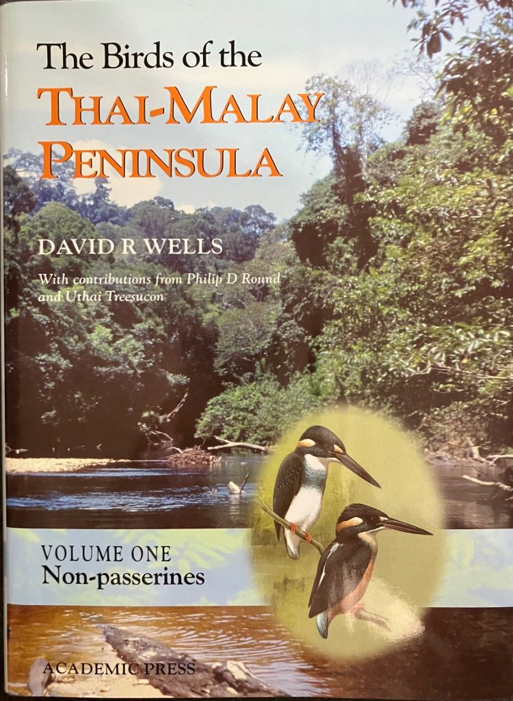 The Birds of the THAI-MALAY PENINSULA by  David R Wells, Vol one Non-passerines