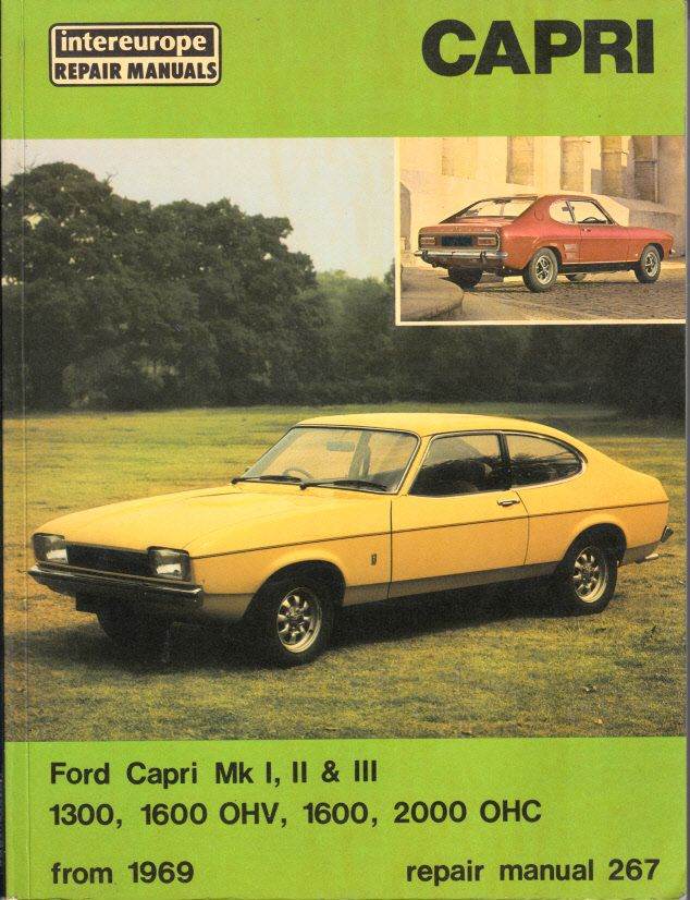 INTEREUROPE FORD CAPRI WORKSHOP MANUAL 1.3 &1.6 OHV, 1.6 & 2.0 OHC MK 1,2 & 3