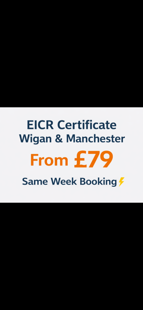 EICR Certificate Wigan – From £79 ⚡ Same Week Booking