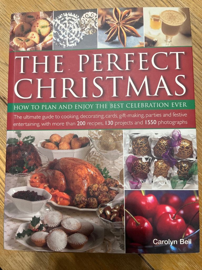 The Perfect Christmas Book by Carolyn Bell - Recipes & Projects