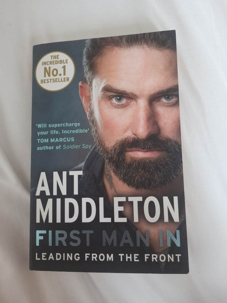 Ant Middleton - First Man In Leading from the front