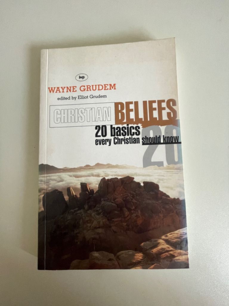 Christian Beliefs by Wayne Grudem - 20 Basics Every Christian Should Know