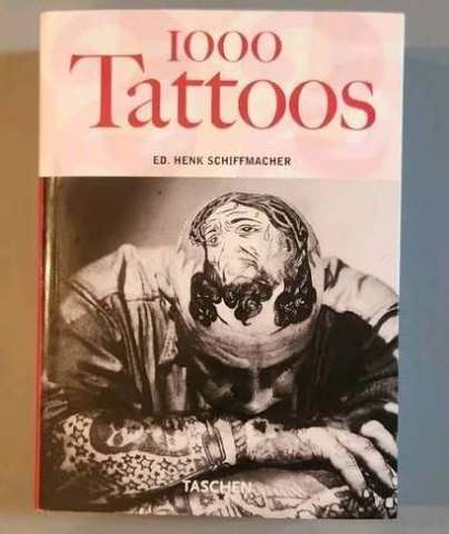 1000 Tattoos Book Ed. Henk Schiffmacher Taschen 25th Anniversary