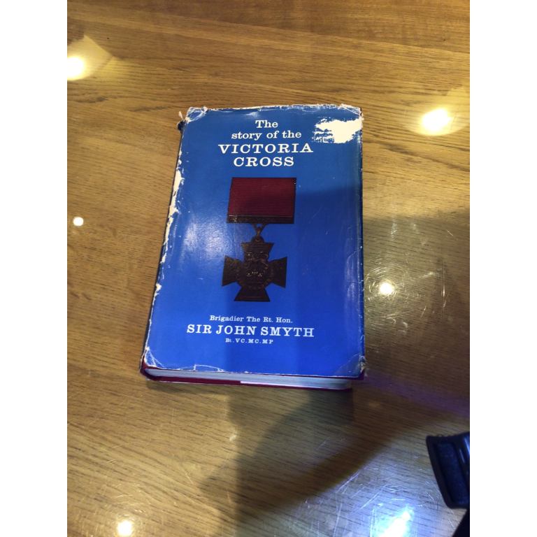 image for The Story of the Victoria Cross by Brigadier The Rt Hon Sir John Smyth